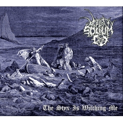 SOLIUM The Styx Is Witching Me, Digipack CD